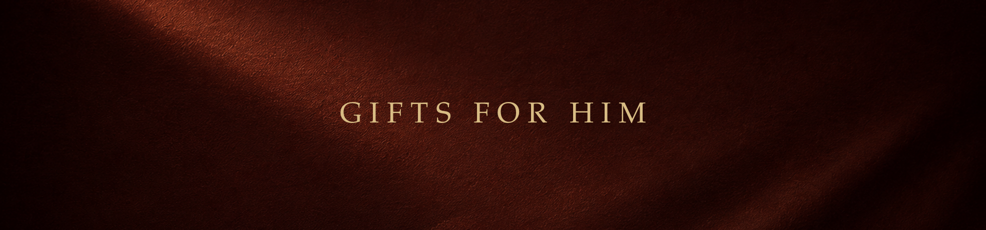 GIFTS FOR HIM